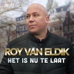 Roy van Eldik – Het is nu te laat