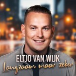 Eltjo van Wijk – Langzaam maar zeker