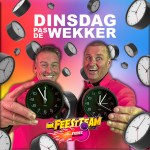 Het Feestteam – Dinsdag pas de wekker