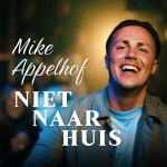 Mike Appelhof – Niet naar huis