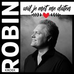 Robin Kroek – Wil je met me daten