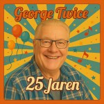 George Twice – 25 jaren