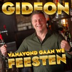 Gideon – Vanavond gaan we feesten