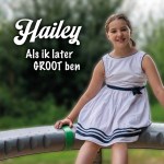 Hailey – Als ik later groot ben