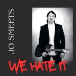 Jo Smeets – We Hate It