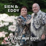 Sien & Eddy – Jij bent mijn leven