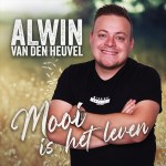 Alwin van den Heuvel – Mooi is het leven