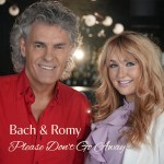 Bach & Romy –  Please Don’t Go Away