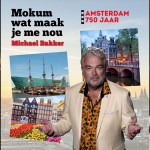 Michael Bakker – Mokum, wat maak je me nou