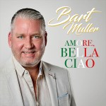 Bart Muller – Amore Bella Ciao