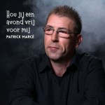 Patrick Marcé – Hou jij voor mij een avond vrij