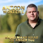 Antoon Wolters – Ga jij maar naar die ander toe