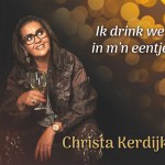 Christa Kerdijk – Ik drink wel in m’n eentje