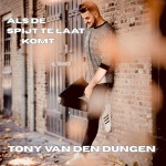 Tony van den Dungen – Als de spijt te laat komt