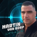 Martin van Gorp – Wat denk je dan