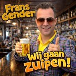 Frans Gender – Wij gaan zuipen