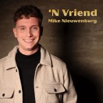 Mike Nieuwenburg – ‘n vriend